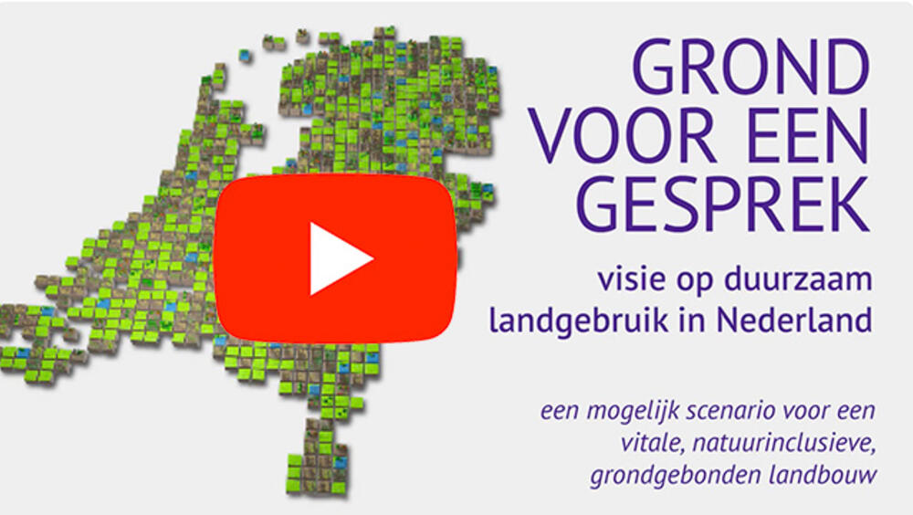 Grond voor een gesprek - visie op duurzaam landgebruik in Nederland